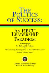 The Politics of Success: An HBCU Leadership Paradigm, November 2012