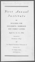 "First Annual Institute on Building for Successful Marriage and Family Living", April 1946