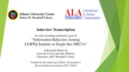 Information Behaviors Among LGBTQ Students at Single-Sex HBCUs, Interview Transcriptions, 2017