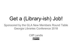 Get a (Library-ish) Job!, 2018