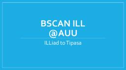 BSCAN ILL: ILLiad to Tipasa, 2018