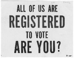 "All of Us Are Registered to Vote, Are You?", circa 1966