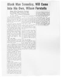 "Black Man Someday, Will Come Into His Own, Wilson Foretells", circa 1933