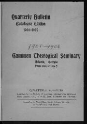 Quarterly Bulletin Catalogue Edition: Gammon Theological Seminary, 1906-1907