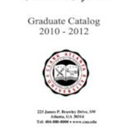 Clark Atlanta University Graduate Catalog, 2010-2012