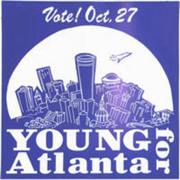 A poster depicting a sketch of the city of Atlanta, Georgia. Written on recto: Vote! Oct. 27. Young for Atlanta.