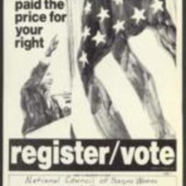"Somebody Paid the Price for Your Right" flier to register to vote from the National Council of Negro Women. 1 page.