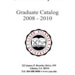Clark Atlanta University Graduate Catalog, 2008-2010
