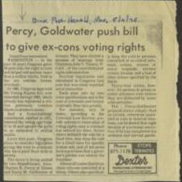 Article on legislation proposed by Senators Charles H. Percy and Barry M. Goldwater to give formerly incarcerated individuals the right to vote after completing their sentence, as only 19 states automatically restore voting rights to felons, while others withhold the vote for a fixed time or deny it altogether for specific crimes. 1 page.