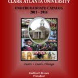 Clark Atlanta University Undergraduate Catalog, 2013-2014