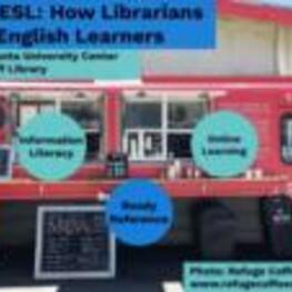 MLIS and ESL: How Librarians Can Serve English Language Learners, September 29, 2018