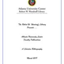 Atlanta University Center Faculty Publications: A Selected Bibliography, March 2019