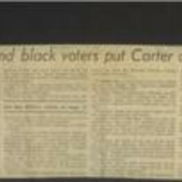 Article on how the overwhelming turnout of Black voters helped Jimmy Carter win in the 1976 presidential election, posing a critical problem for the emerging GOP as it threatened the steady gains Republicans had made in the South, and some Republicans believed that the vote in their states was close enough to mean the GOP had not ceded the Solid South back to the Democrats. 1 page.