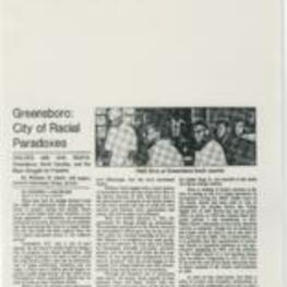 An article written by Stephen J. Goldfrab. This article discusses the civil rights movement in Greensboro, N.C. during the 1960s. The city had a paradoxical nature, being both racially moderate and having segregated public facilities and employment. The author of the article, Stephen J. Goldfrab, uses interviews to tell the story of the sit-ins and demonstrations that led to desegregation in Greensboro, but neglects to discuss the role of voting in the civil rights movement. The author refers to Historian William H. Chafes to give context about Greensboro, N.C. 1 page.