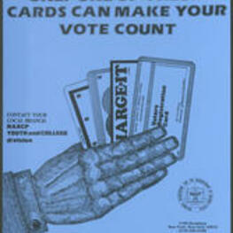 NAACP poster depicting a hand holding credit cards. Written on recto: Only one of these cards can make your vote count. Contact your local branch NAACP youth and college division. Don't cheat yourself, register to vote.