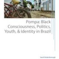 Pompa: Black Consciousness, Politics, Youth, & Identity in Brazil
