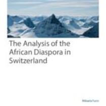 The Analysis of the African Diaspora in Switzerland