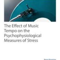 The Effect of Music Tempo on the Psychophysiological Measures of Stress
