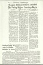 "Reagan administration attacked as voting rights hearings begin", and "Stand on Voting Act and Civil Rights defended by Smith", articles on the pushback from Civil rights activists on possible extensions and changes in the voting rights act. 1 page.