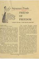 "Sojourner Truth: Friend of Freedom" article by Walter White on the life and legacy of Sojourner Truth. 4 pages.