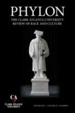Phylon:The Clark Atlanta University Review of Race and Culture, Vol. 59, No. 2, Winter 2022