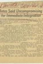 "Mrs. Bates Said Uncompromising on Stand for Immediate Integration" article on business leader Herbert L. Thomas Sr. who told a civic club that he found Mrs. L.C. Bates uncompromising. 1 page.