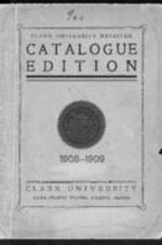 Clark University Register: Catalogue Edition, 1908-1909