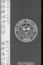 The Clark College Bulletin: Ninety-seventh Annual Catalogue, Announcements for  1964-1965