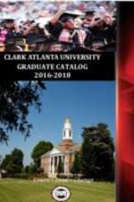 Clark Atlanta University Graduate Catalog, 2016-2018