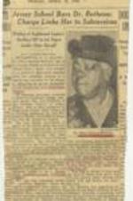 "Jersey School Bars Dr. Bethune; Charge Links Her to Subversives: Meeting of Englewood Legion's Auxiliary Off to Let Negro Leader Clear Herself." article on Dr. Bethune's scheduled addressed being canceled after instigation of Englewood Anti-Communist League. 1 page.
