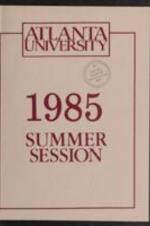 The Atlanta University Bulletin (catalogue), Summer Session 1985