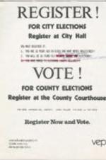 Poster encouraging registration for city elections and voting for county elections. Sponsored by the VEP.
