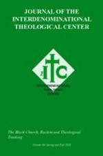 The Journal of the Interdenominational Theological Center, Vol. 49 Spring & Fall 2020