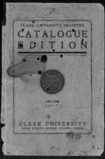 Clark University Register: Catalogue Edition, 1907-1908