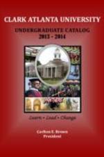 Clark Atlanta University Undergraduate Catalog, 2013-2014
