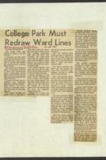 Newspaper article describing the College Park City Council's consideration of new ward boundaries to comply with the Voting Rights Act. The council considered about 10 proposals, and opted to select a plan with at least one majority black ward. The council also considered reviewing a third proposal by a group of black citizens calling for two majority black wards. The council's decision was subject to Justice Department approval before any plan could be implemented. 1 page.