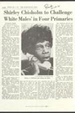 "Shirley Chisholm to Challenge White Males in Four Primaries" article published in the Washington Post detailing Re. Shirley Chisholm's candidacy for United States President. 1 page.