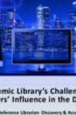 The Academic Library's Challenges with Stakeholder's Influence in a Digital Age Slides, 2017