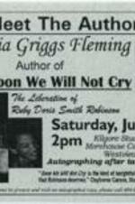 Meet the Author Flyer for Cynthia Griggs Fleming for her book, "Soon We Will Not Cry: The Liberation of Ruby Doris Smith Robinson", books provided by WordsWorth Booksellers. 1 page.