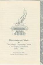 30th-anniversary salute to Atlanta University Center Civil Rights Movement. Featured civil rights activists were Mayor Maynard Jackson, Mayor Andrew Young, Coretta Scott King, Dr. Joseph H. Lowery, Evelyn Lowery, John Lewis, Ivan Allen Jr., Ruby D. Smith Robinson, and Mary Ann S. Wilson. 5 pages.