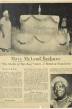 "Mary McLeod Bethune 'The Mother of Her Race' Starts A Memorial Foundation" article on Dr. Bethune starting a memorial foundation and celebrating her birthday. 3 pages.
