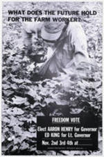 A Committee to Elect Aaron Henry poster featuring a man picking cotton in a field. Written on recto: What does the future hold for the farm worker? Freedom vote. Elect Aaron Henry for Governor, Ed king for Lt. Governor. Nov. 2nd, 3rd, 4th at [blank].