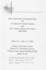 This document outlines the details of the 40th anniversary commemoration held from March 31 to May 12, 2000, at the Atlanta University Center's Robert W. Woodruff Library in the Virginia Lacy Jones Exhibition Hall. The event featured various activities, including a press conference, dedication of a historical marker at CAU Trevor Arnett Quadrangle on March 31 at 3:00 pm, a workshop at Virginia Lacy Jones Exhibition Hall on April 1 from 9:00 am to 5:00 pm, and an ecumenical service at King Chapel, Morehouse College on April 2 at 10:30 am. The commemoration honored the significant role of students from Atlanta University, the Interdenominational Theological Center, Clark, Morehouse, Morris Brown, and Spelman Colleges in the civil rights movement. Their actions, including sit-ins, kneel-ins, picket lines, and "freedom rides", contributed to the acceleration of racial desegregation and brought about essential changes in Atlanta, the South, and the nation. The event aimed to inspire the present generation of students and community leaders to reflect on current issues and take action for positive change, echoing the spirit of the historical Appeal for Human Rights. 2 pages.
