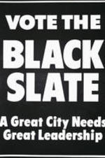 Written on recto: Vote the Black slate. A great city needs great leadership.
