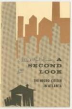 A booklet titled "A Second Look. The Negro Citizen In Atlanta" by the Atlanta Committee for Cooperative Action. The booklet targets the socio-economic issues targeting the Black community in Atlanta. The committee aims to promote awareness and discussion rather than mere fault-finding. It expresses the hope that fellow Atlantans will read and consider the contents of the upcoming pages, even if perspectives on certain issues may differ. Ultimately, the foreword calls for a collective effort to address Atlanta's problems and maximize the use of all its human resources to become a truly great American metropolis. 11 pages.